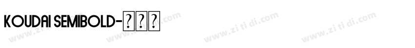 koudai semibold字体转换 koudai semibold字体转换